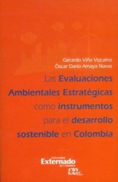 Las evaluaciones ambientales estratégicas como instrumento para el desarrollo sostenible en Colombia