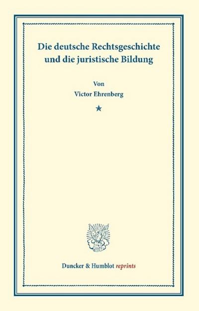 Die deutsche Rechtsgeschichte