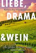 Liebe, Drama und Wein