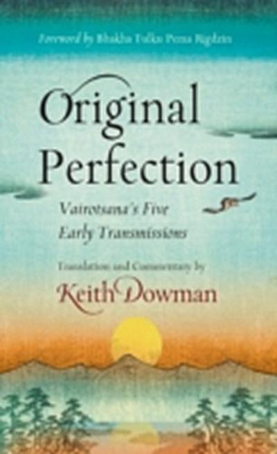 Original Perfection : Vairotsana’s Five Early Transmissions