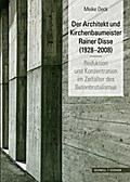 Der Architekt und Kirchenbaumeister Rainer Disse (1928?2008)