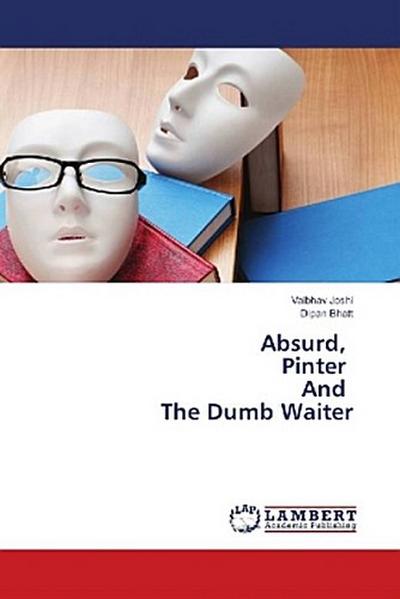 Absurd, Pinter And The Dumb Waiter
