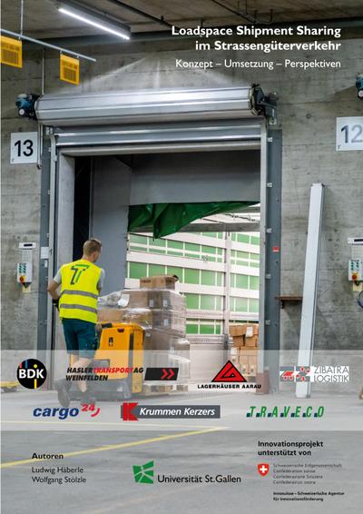 Loadspace Shipment Sharing im Strassengüterverkehr.Konzept - Umsetzung - Perspektiven