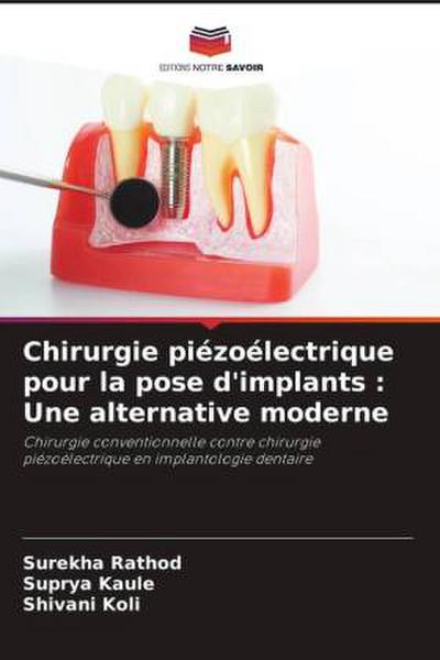 Chirurgie piézoélectrique pour la pose d’implants : Une alternative moderne
