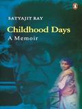 Childhood  Days - Satyajit Ray