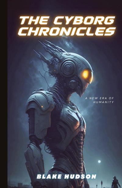 The Cyborg Chronicles