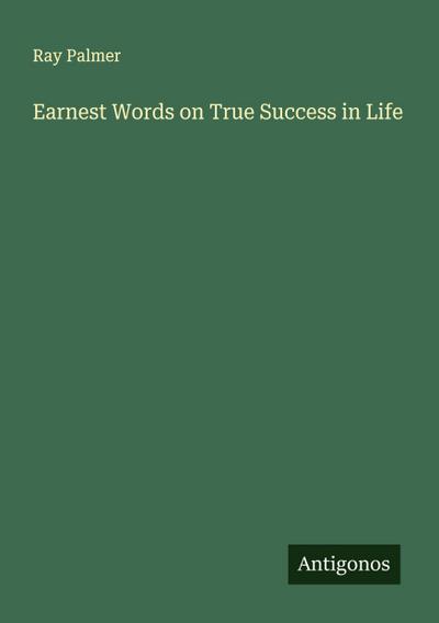 Earnest Words on True Success in Life