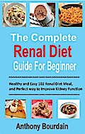 The Complete Renal Diet Guide For Beginner