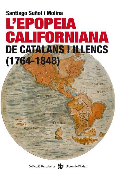 L’epopeia californiana de catalans i illencs, 1764-1848