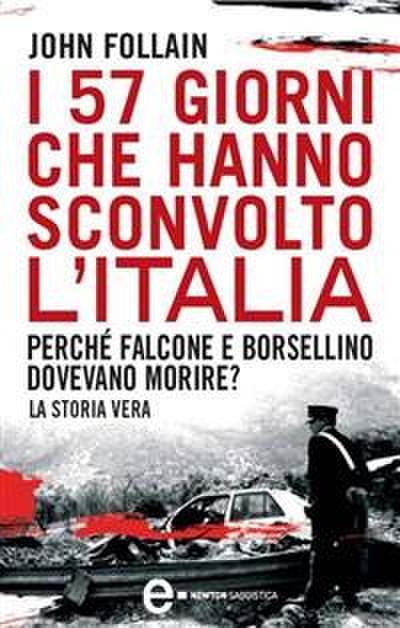 I 57 giorni che hanno sconvolto l’Italia