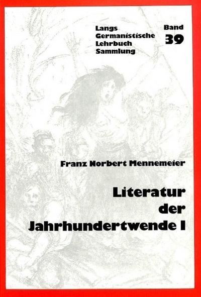Mennemeier, F: Literatur Der Jahrhundertwende I: Europaeisch