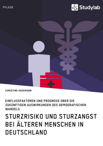 Sturzrisiko und Sturzangst bei älteren Menschen in Deutschland