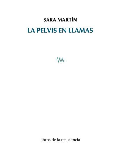 PELVIS EN LLAMAS, LA