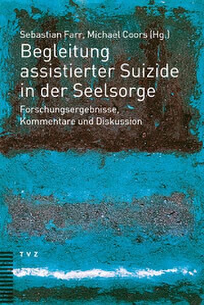 Begleitung assistierter Suizide in der Seelsorge