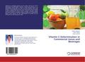 Vitamin C Determination in Commercial Juices and Beverages