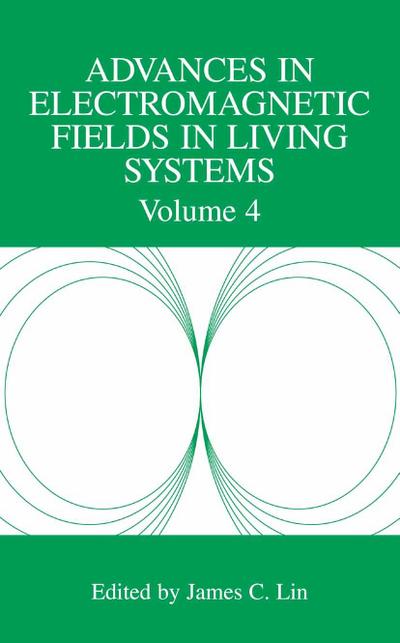 Advances in Electromagnetic Fields in Living Systems