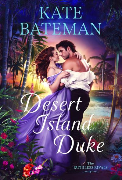 Desert Island Duke (Ruthless Rivals, #4)