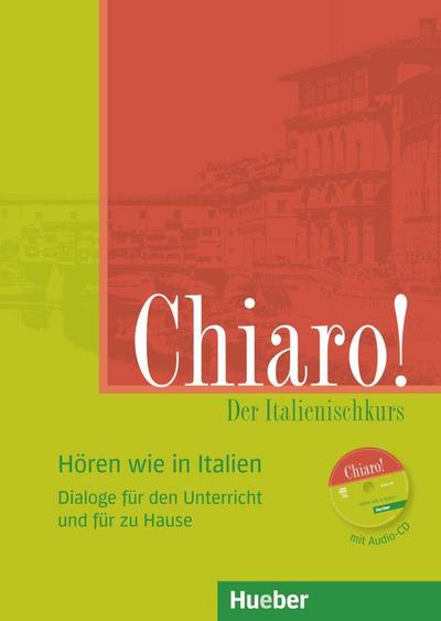 Chiaro! A1/A2, Hören wie in Italien