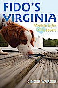 Fido’s Virginia: Virginia is for Dog Lovers (Dog-Friendly Series)