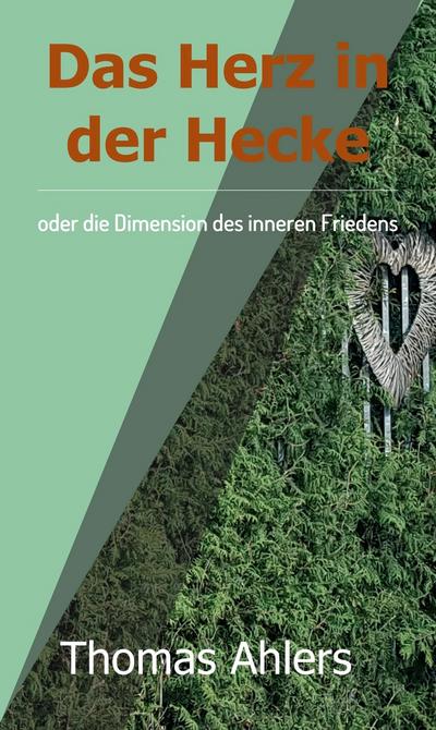 Das Herz in der Hecke