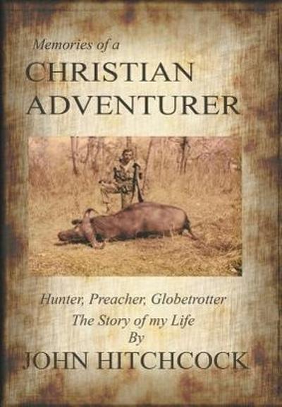 Memories of a Christian Adventurer