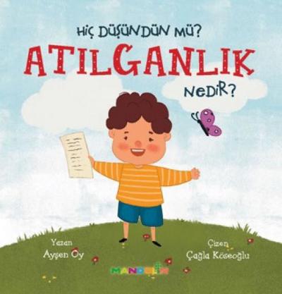Hic Düsündün Mü Atilganlik Nedir