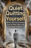 Quiet Quitting Yourself