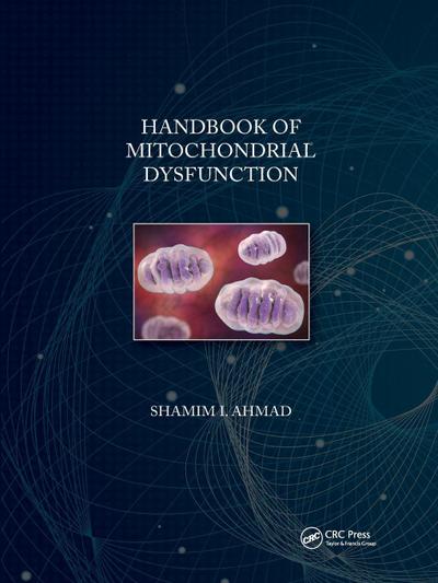Handbook of Mitochondrial Dysfunction