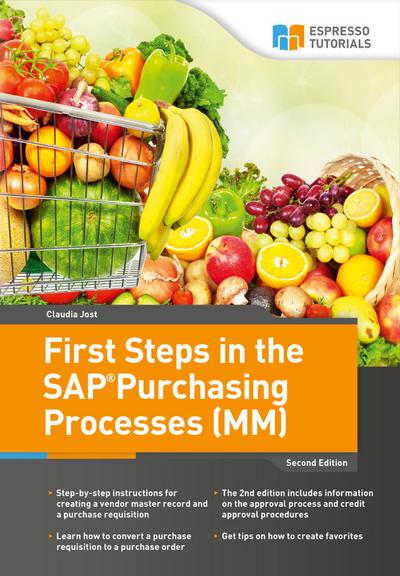 First Steps in the SAP Purchasing Processes (MM) - 2nd edition