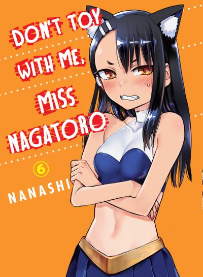 Don’t Toy With Me, Miss Nagatoro 06