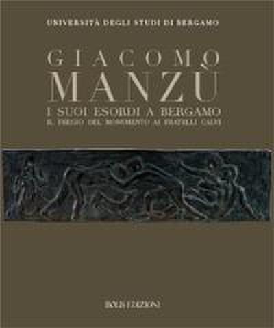 Giacomo Manzù. I suoi esordi a Bergamo