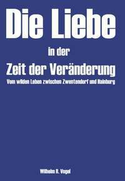 Die Liebe in der Zeit der Veränderung