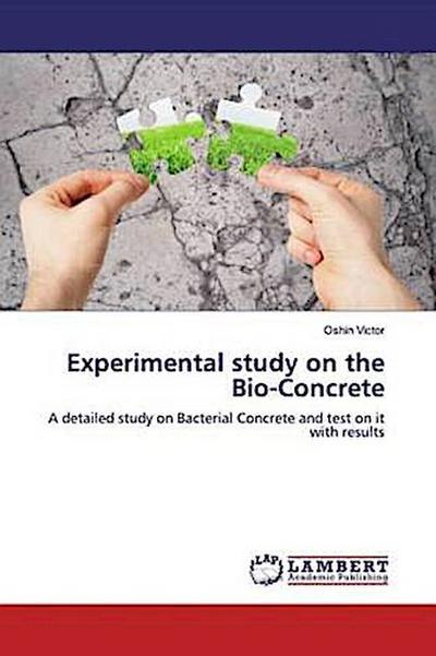 Experimental study on the Bio-Concrete