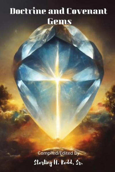 Doctrine and Covenant Gems