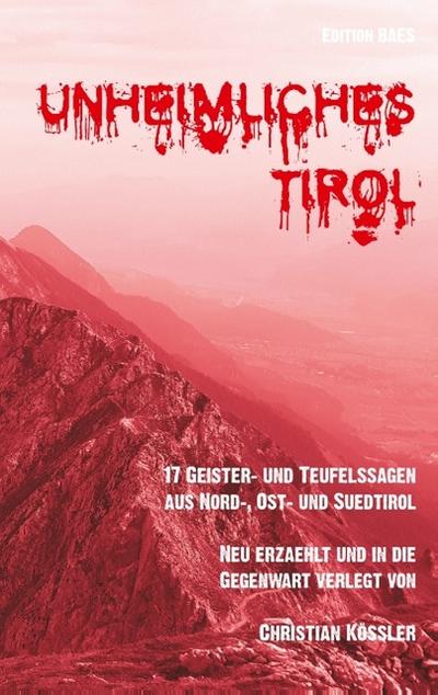 Unheimliches Tirol