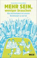 Mehr sein, weniger brauchen