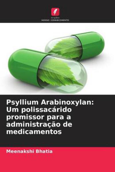 Psyllium Arabinoxylan: Um polissacárido promissor para a administração de medicamentos