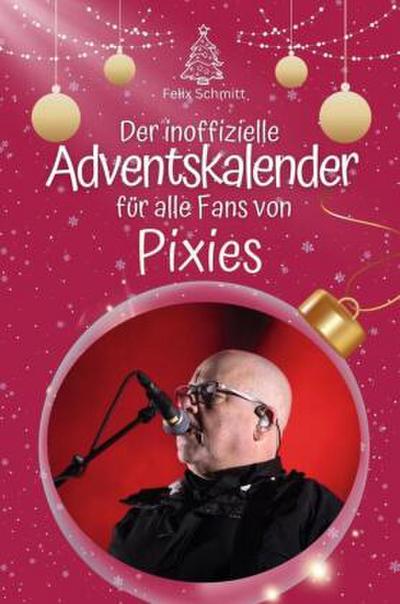 Der inoffizielle Adventskalender für alle Fans von Pixies