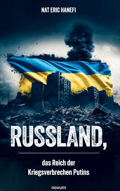 Russland, das Reich der Kriegsverbrechen Putins