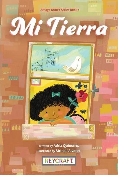 Mi Tierra (Amaya Nuñez, Book #1)