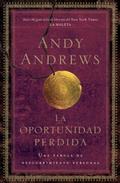 La oportunidad perdida - Andy Andrews