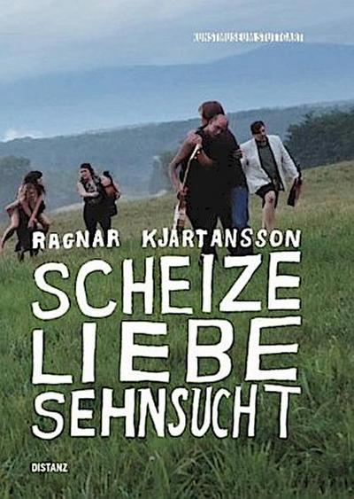 Ragnar Kjartansson:  Scheize - Liebe - Sehnsucht