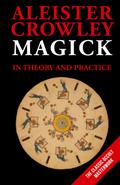 MAGICK IN THEORY AND PRACTICE