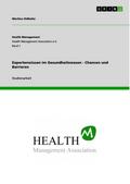 Expertenwissen im Gesundheitswesen - Chancen und B