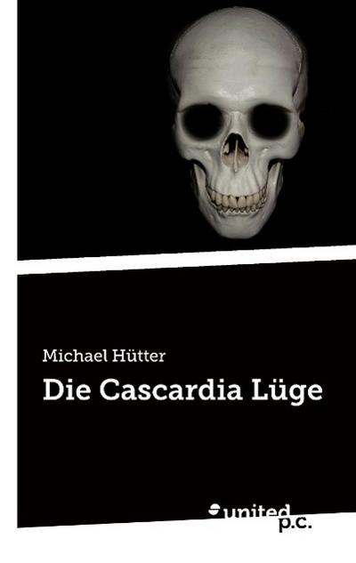 Michael Hütter: Cascardia Lüge