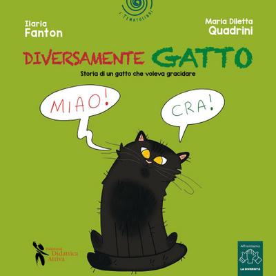 Fanton, I: Diversamente gatto. Storia di un gatto che voleva
