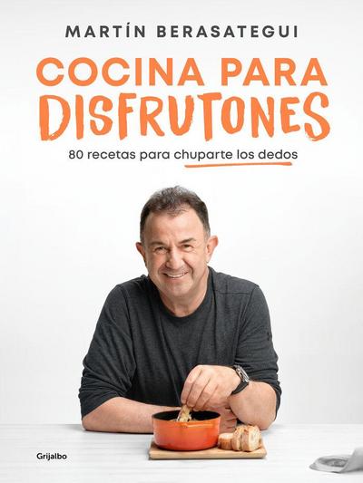 Cocina Para Disfrutones: 80 Recetas Para Chuparte Los Dedos / Kitchen for Enjoyment. 80 Recipes