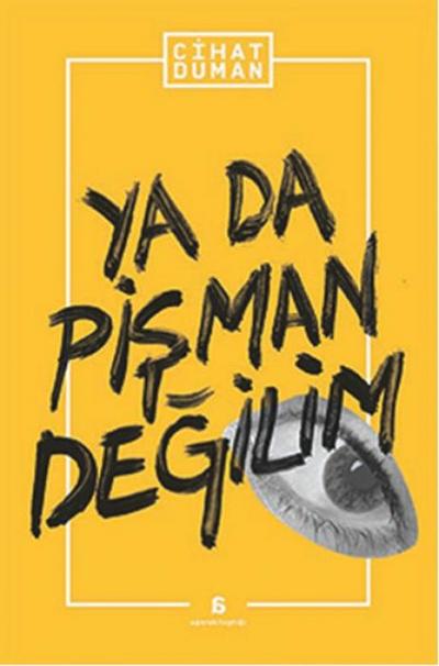 Ya Da Pisman Degilim