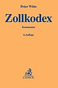 Zollkodex: mit Durchführungsverordnung und Zollbefreiungsverordnung (Gelbe Erläuterungsbücher)