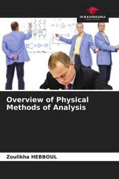 Overview of Physical Methods of Analysis